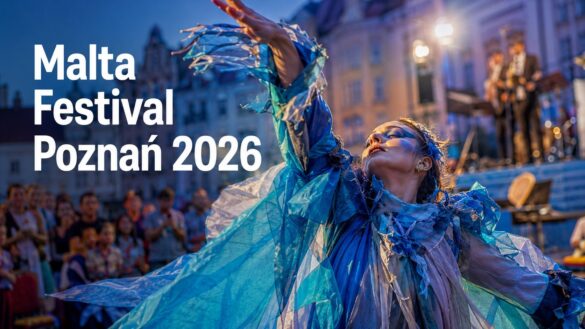 Malta Festival Poznań 2026 potrwa od 21 do 28 czerwca. Sprawdź program koncertów, spektakli i wydarzeń plenerowych, najważniejsze lokalizacje, godziny oraz zasady zakupu biletów.